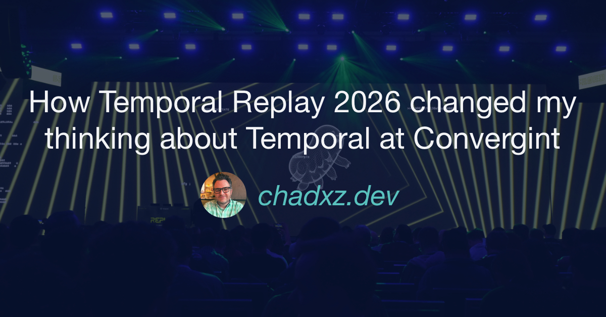 How Temporal Replay 2026 Changed my Thinking About Temporal @ Convergint