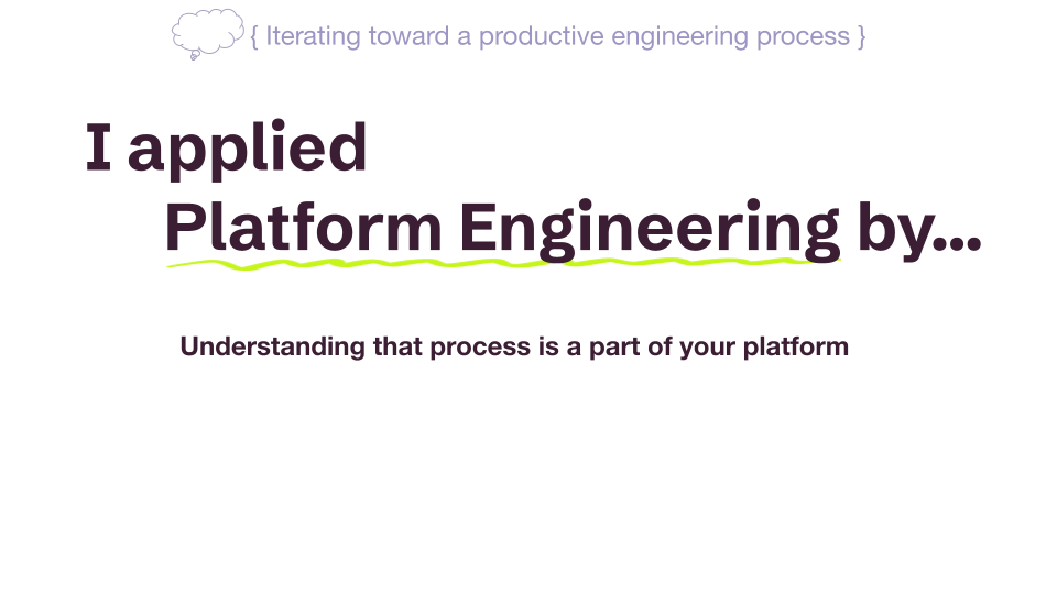 Platform Engineering principles applied in story 2